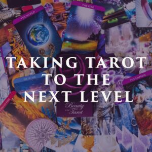 Taking Tarot to the Next Level | July 2025